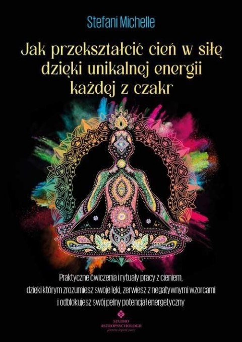 Jak przekształcić cień w siłę dzięki unikalnej... Jak przekształcić cień w siłę dzięki unikalnej...
