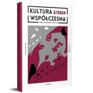 Kultura Współczesna 2/2024: Nowe lapidarności Kultura Współczesna 2/2024: Nowe lapidarności
