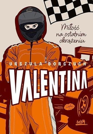 Valentina. Miłość na ostatnim okrążeniu Valentina. Miłość na ostatnim okrążeniu