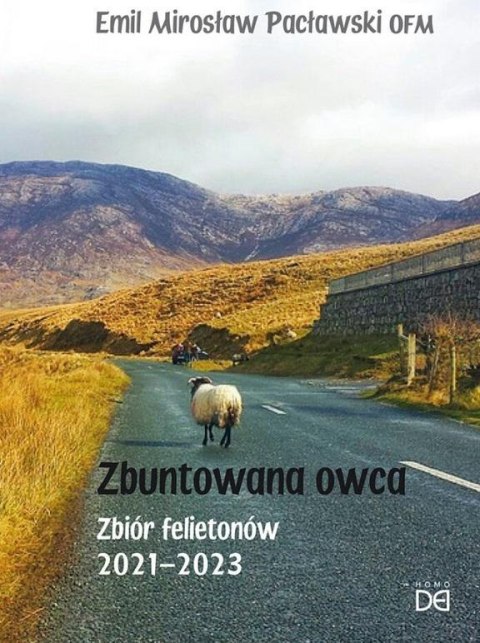 Zbuntowana owca. Zbiór felietonów 2021-2023 Zbuntowana owca. Zbiór felietonów 2021-2023