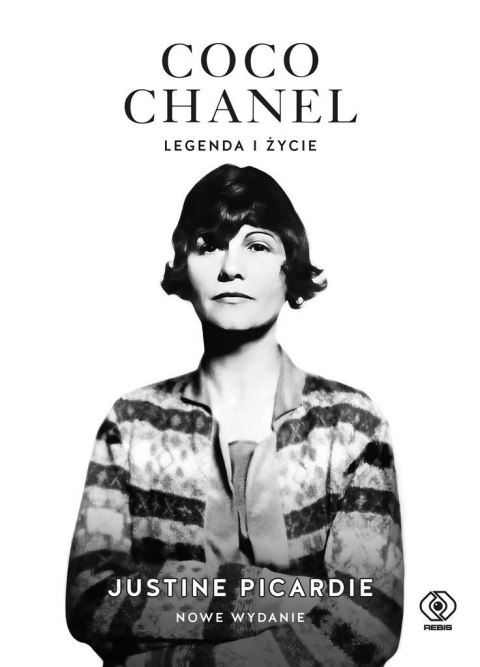 Coco Chanel: legenda i życie Coco Chanel: legenda i życie