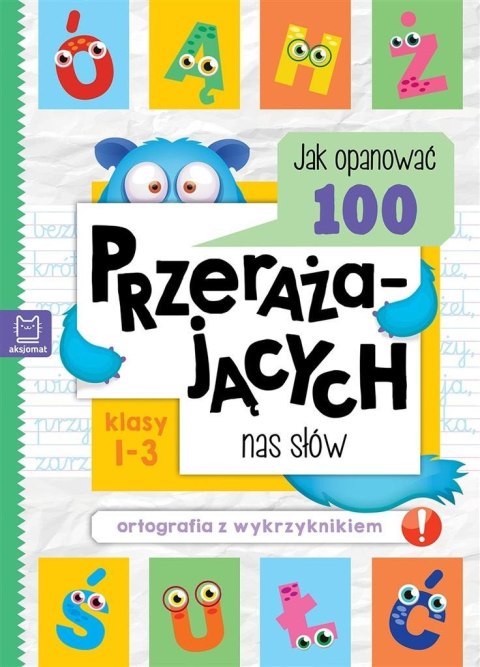 Jak opanować 100 przerażających nas słów Jak opanować 100 przerażających nas słów