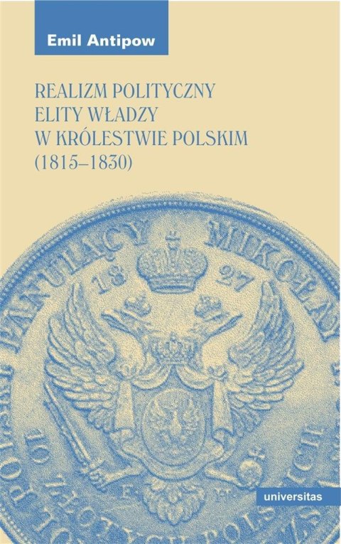 Realizm polityczny elity władzy w Królestwie Polsk Realizm polityczny elity władzy w Królestwie Polsk