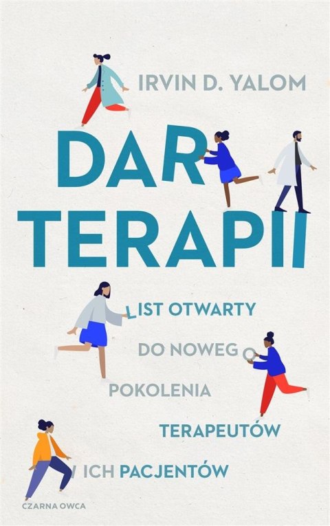 Dar terapii. List otwarty do nowego pokolenia... Dar terapii. List otwarty do nowego pokolenia...