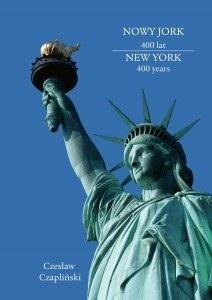 Nowy Jork 400 lat. New York 400 years Nowy Jork 400 lat. New York 400 years
