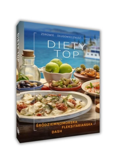Diety TOP. Śródziemnomorska, DASH, fleksitarianska Diety TOP. Śródziemnomorska, DASH, fleksitarianska