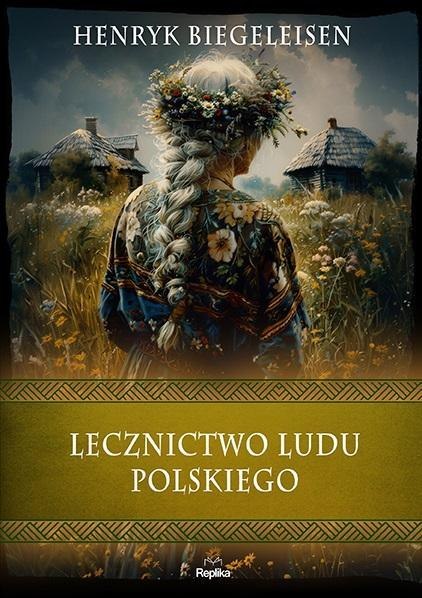Lecznictwo ludu polskiego Lecznictwo ludu polskiego