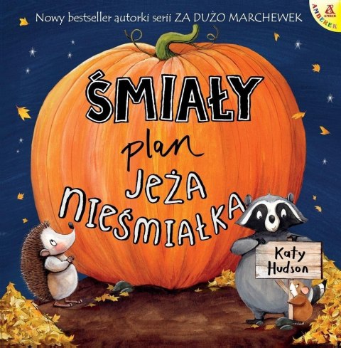 Śmiały plan Jeża nieśmiałka Śmiały plan Jeża nieśmiałka