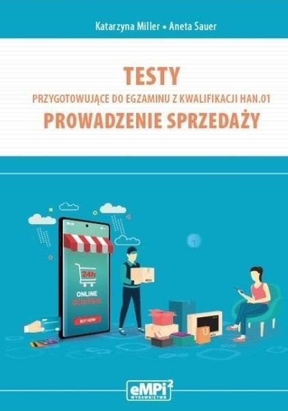 Testy kwalifikacja HAN.01. Prowadzenie sprzedaży Testy kwalifikacja HAN.01. Prowadzenie sprzedaży