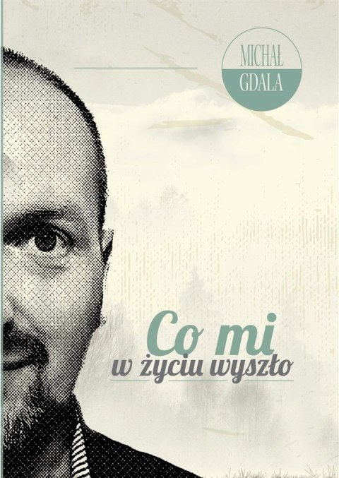 Co mi w życiu wyszło Co mi w życiu wyszło