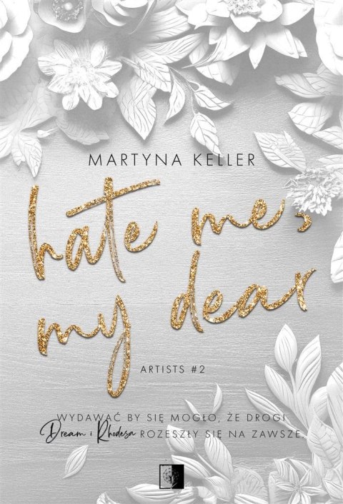 Hate Me, My Dear Hate Me, My Dear