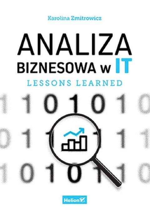 Analiza biznesowa w IT. Lessons learned Analiza biznesowa w IT. Lessons learned