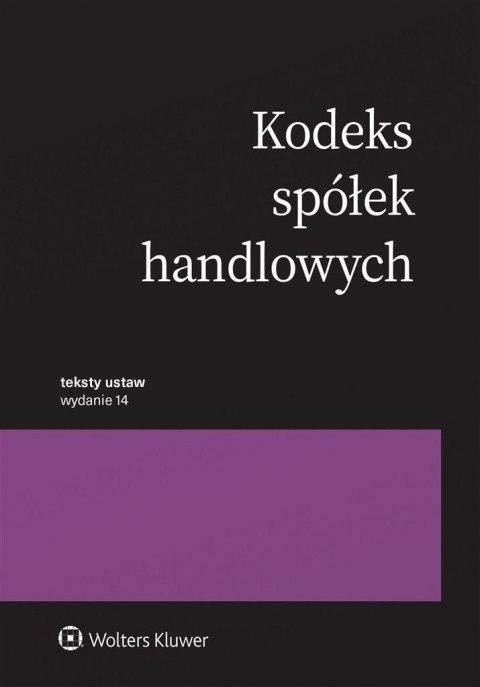 Kodeks spółek handlowych. Przepisy w.14 Kodeks spółek handlowych. Przepisy w.14