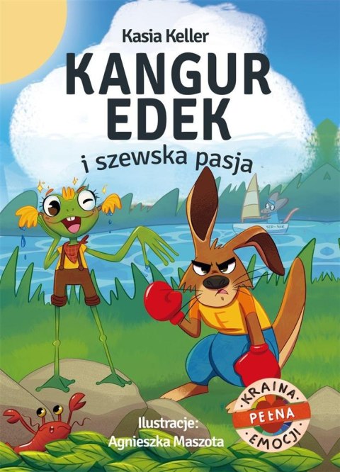 Kraina pełna emocjii. Kangur Edek i szewska pasja Kraina pełna emocjii. Kangur Edek i szewska pasja