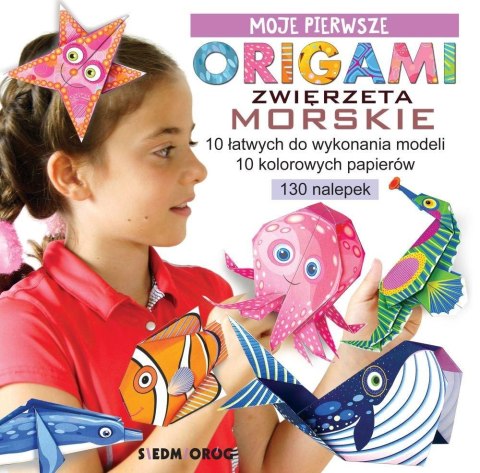 Moje pierwsze origami. Zwierzęta morskie Moje pierwsze origami. Zwierzęta morskie