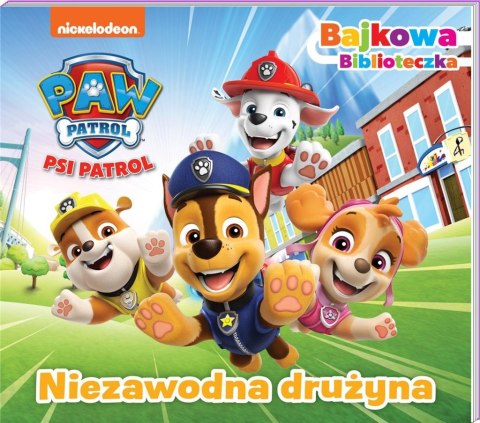 Psi Patrol. Bajkowa biblioteczka 6. Niezawodna.. Psi Patrol. Bajkowa biblioteczka 6. Niezawodna..