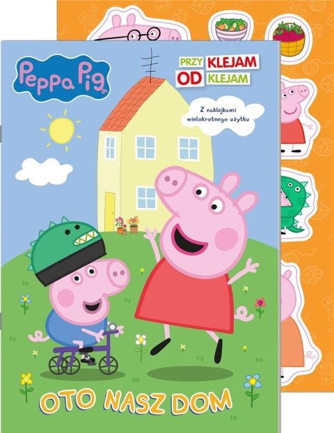 Świnka Peppa. Przyklejam Odklejam 6. Oto nasz dom Świnka Peppa. Przyklejam Odklejam 6. Oto nasz dom