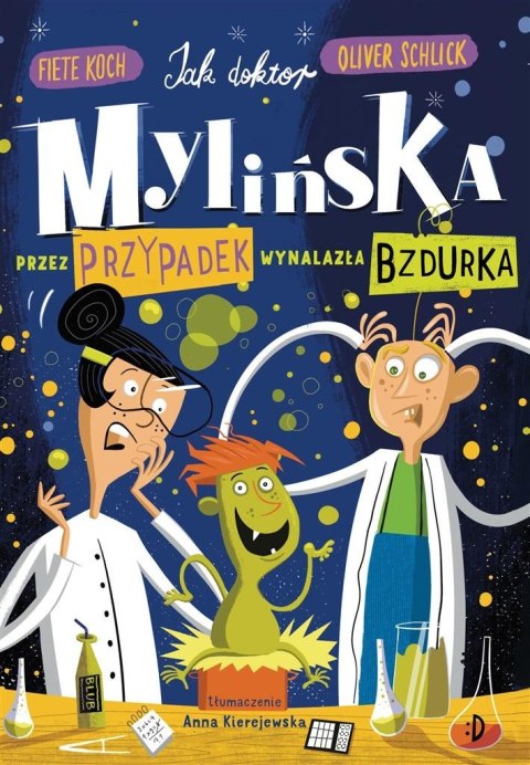 Jak doktor Mylińska przez przypadek wynalazła.. Jak doktor Mylińska przez przypadek wynalazła..