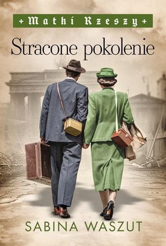 Matki Rzeszy T.3 Stracone pokolenie Matki Rzeszy T.3 Stracone pokolenie