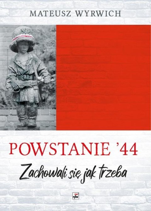 Powstanie '44. Zachowali się jak trzeba Powstanie '44. Zachowali się jak trzeba