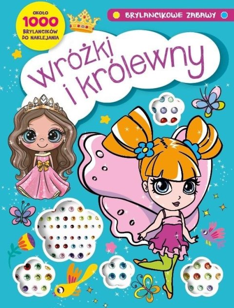 Brylancikowe zabawy. Wróżki i królewny Brylancikowe zabawy. Wróżki i królewny