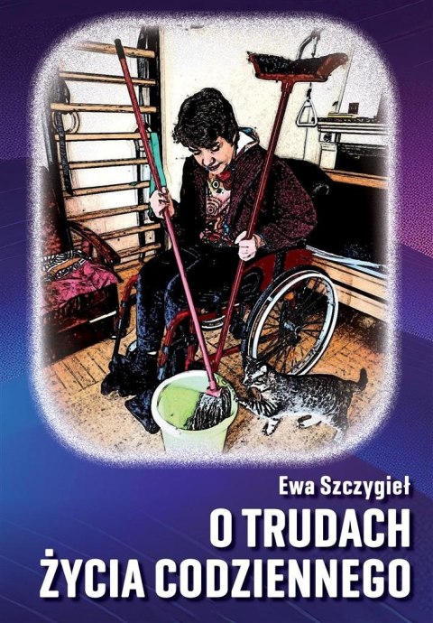 O trudach życia codziennego O trudach życia codziennego