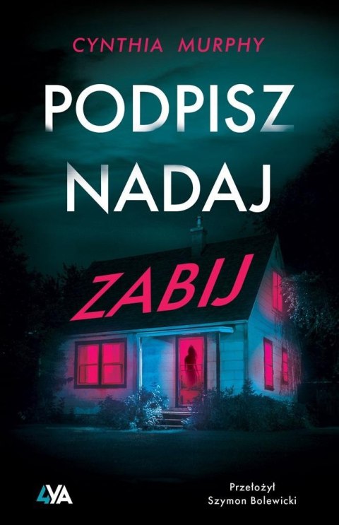 Podpisz, nadaj, zabij Podpisz, nadaj, zabij