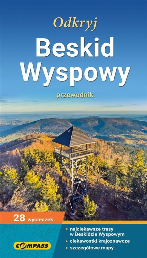 Przewodnik turystyczny - Odkryj Beskid Wyspowy Przewodnik turystyczny - Odkryj Beskid Wyspowy