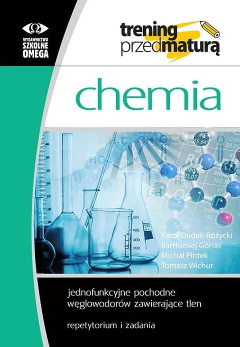 Trening przed maturą - Chemia. Jednofunkcyjne... Trening przed maturą - Chemia. Jednofunkcyjne...