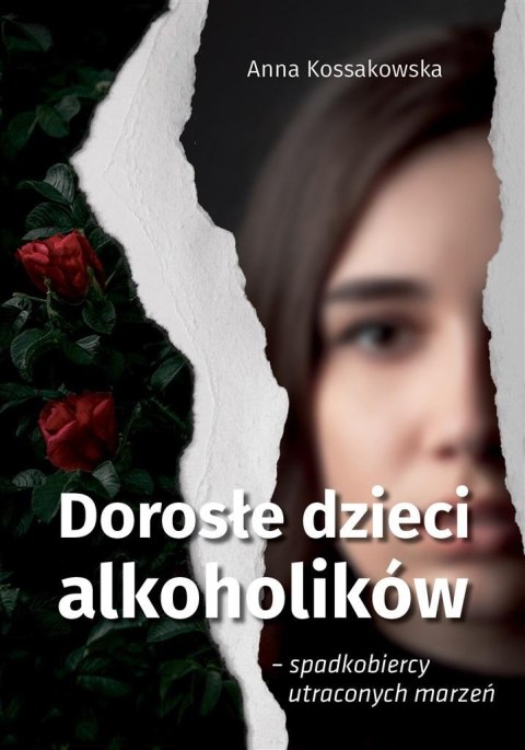 Dorosłe dzieci alkoholików.. Dorosłe dzieci alkoholików..