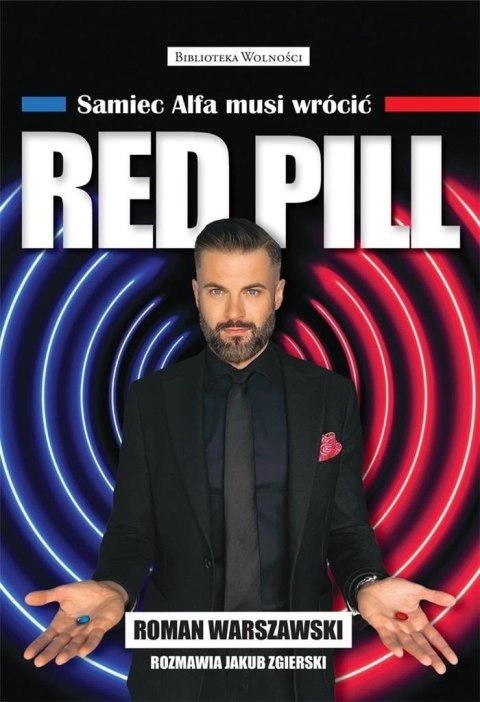 Red Pill. Samiec Alfa musi wrócić Red Pill. Samiec Alfa musi wrócić
