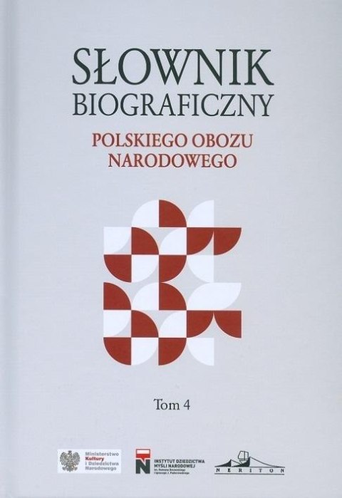 Słownik biograficzny polskiego obozu narod. T.4 Słownik biograficzny polskiego obozu narod. T.4