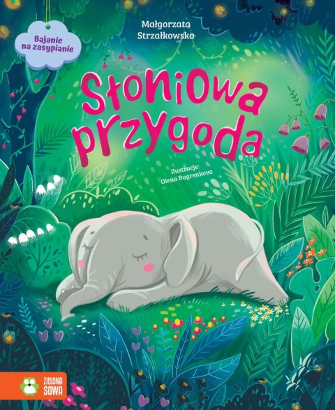 Bajanie na zasypianie. Słoniowa przygoda Bajanie na zasypianie. Słoniowa przygoda