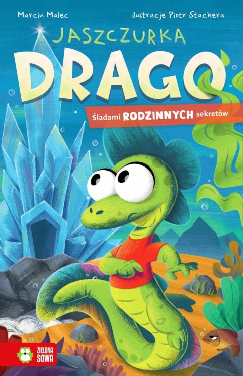 Jaszczurka Drago. Śladami rodzinnych sekretów Jaszczurka Drago. Śladami rodzinnych sekretów