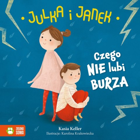 Julka i Janek. Czego nie lubi burza Julka i Janek. Czego nie lubi burza