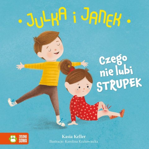 Julka i Janek. Czego nie lubi strupek Julka i Janek. Czego nie lubi strupek