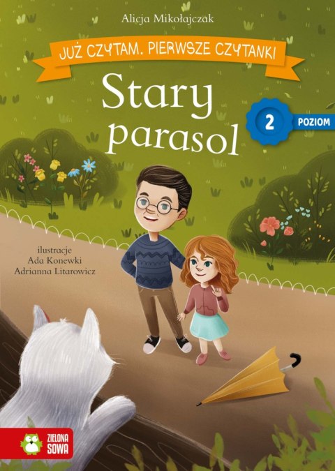 Już czytam. Pierwsze czytanki. Poziom drugi. Stary parasol Już czytam. Pierwsze czytanki. Poziom drugi. Stary parasol