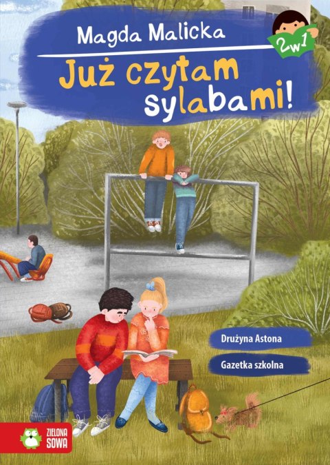 Już czytam sylabami 2 w 1. Gazetka szkolna i Drużyna Astona Już czytam sylabami 2 w 1. Gazetka szkolna i Drużyna Astona