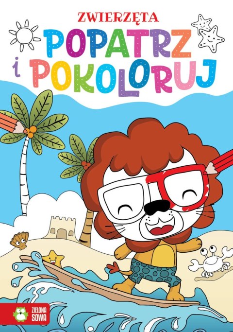 Popatrz i pokoloruj. Zwierzęta Popatrz i pokoloruj. Zwierzęta