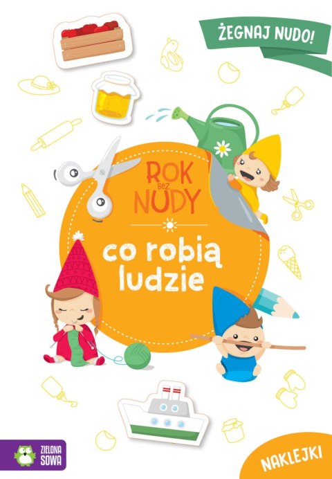 Rok bez nudy. Co robią ludzie Rok bez nudy. Co robią ludzie