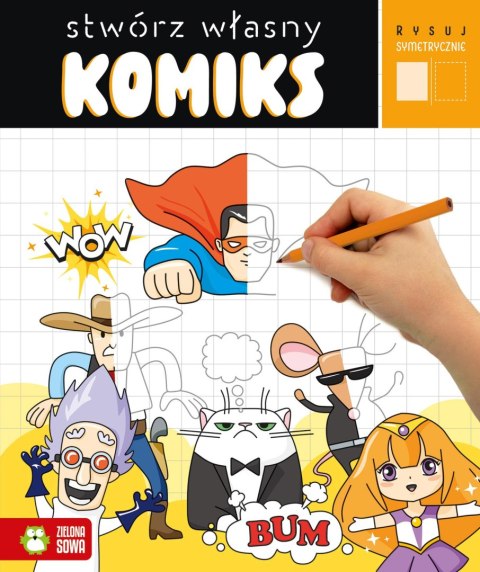 Rysuj symetrycznie. Stwórz własny komiks Rysuj symetrycznie. Stwórz własny komiks