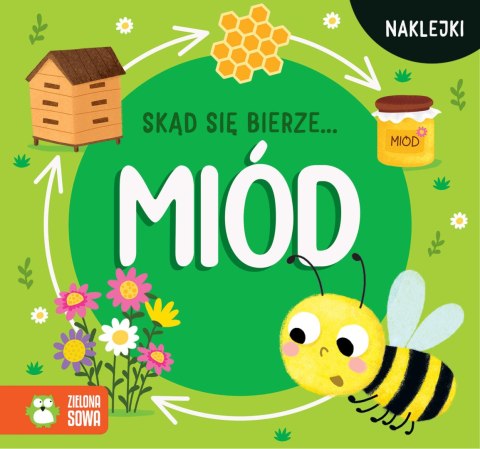 Skąd się bierze... miód Skąd się bierze... miód