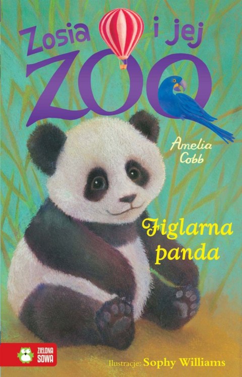 Zosia i jej zoo. Figlarna panda Zosia i jej zoo. Figlarna panda