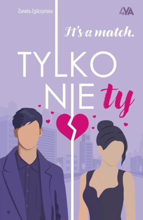 It's a match. Tylko nie ty It's a match. Tylko nie ty