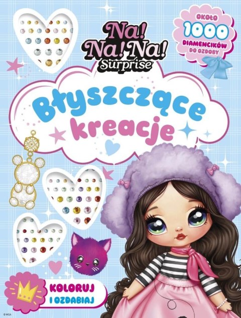 Na! Na! Na! Surprise. Błyszczące kreacje Na! Na! Na! Surprise. Błyszczące kreacje