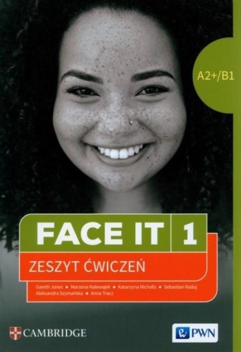 Face It 1 A2+/B1 Ćwiczenia Face It 1 A2+/B1 Ćwiczenia