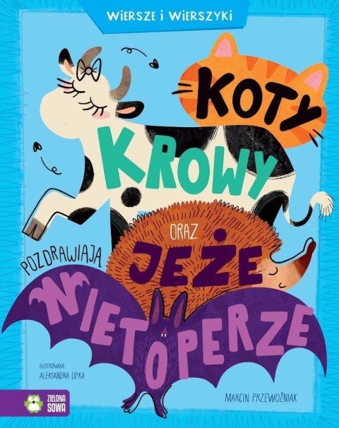 Koty, krowy oraz jeże pozdrawiają nietoperze Koty, krowy oraz jeże pozdrawiają nietoperze