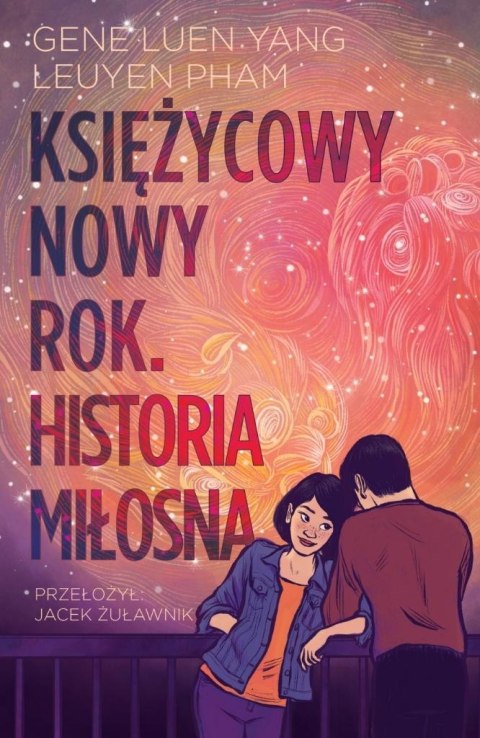 Księżycowy Nowy Rok. Historia miłosna Księżycowy Nowy Rok. Historia miłosna