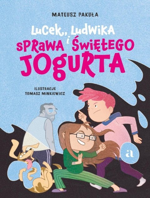 Lucek, Ludwika i sprawa Świętego Jogurta Lucek, Ludwika i sprawa Świętego Jogurta