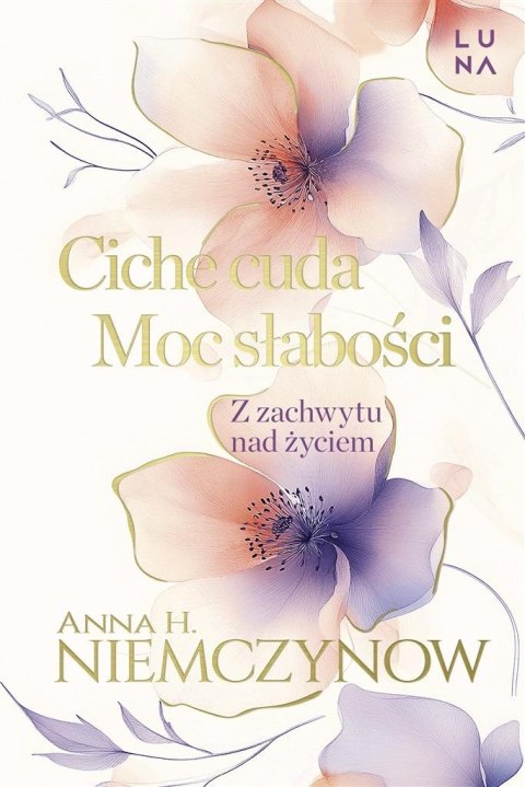 Ciche cuda, Moc słabości Ciche cuda, Moc słabości